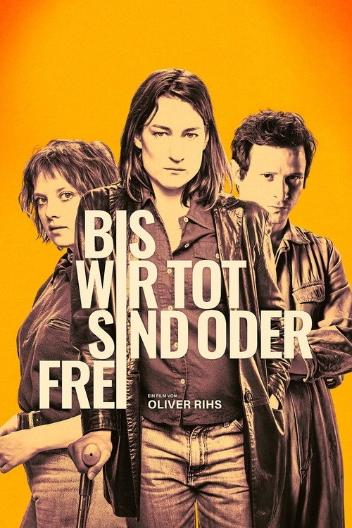 Filmposter: BIS WIR TOT SIND ODER FREI