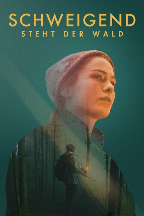 Filmposter: SCHWEIGEND STEHT DER WALD